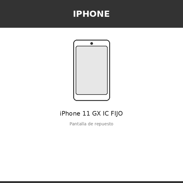 Pantalla iPhone 11 GX IC FIJO (OLED)