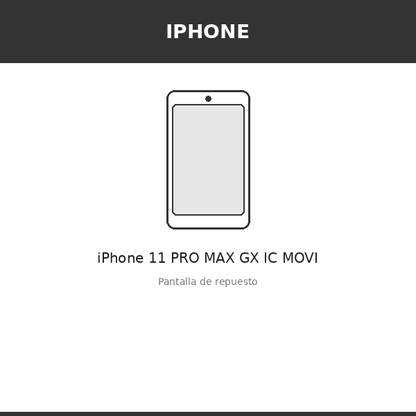 Pantalla iPhone 11 PRO MAX GX IC MOVI (OLED)