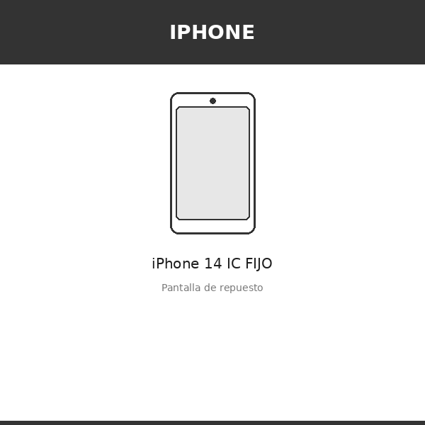 Pantalla iPhone 14 IC FIJO (INCELL)