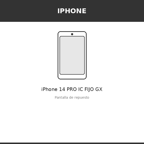 Pantalla iPhone 14 PRO IC FIJO GX (OLED)