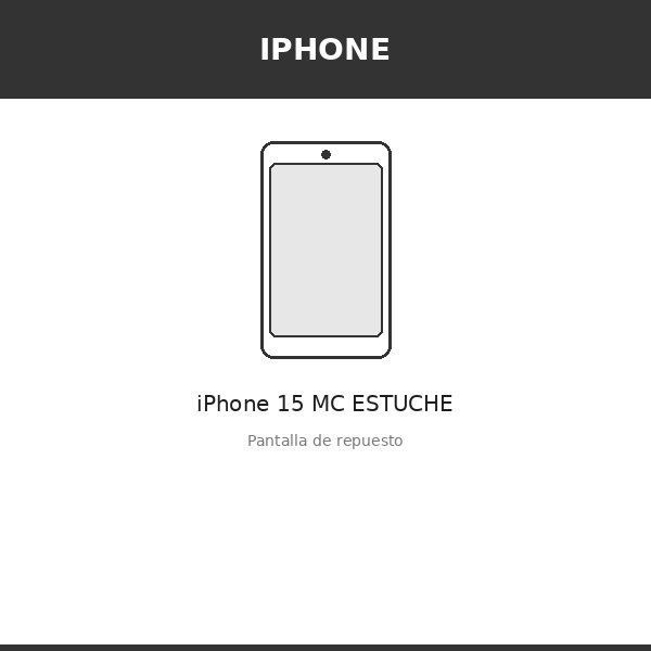 Pantalla iPhone 15 MC ESTUCHE (INCELL)