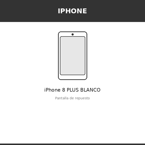 Pantalla iPhone 8 PLUS BLANCO (AAA)