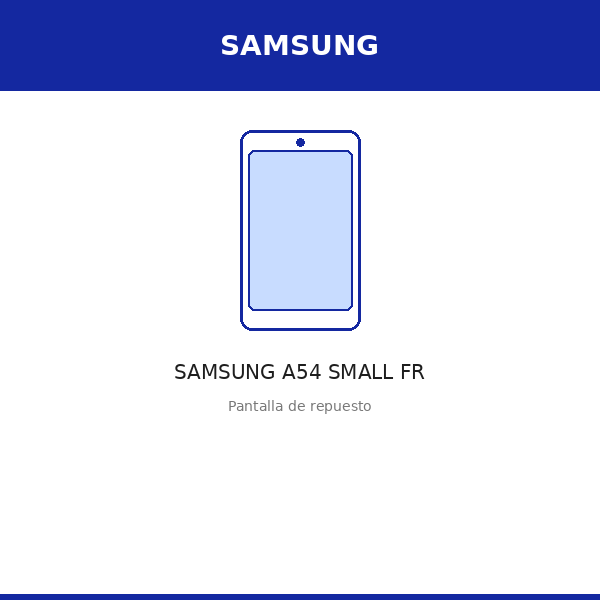 Pantalla SAMSUNG A54 SMALL FR (OLED)