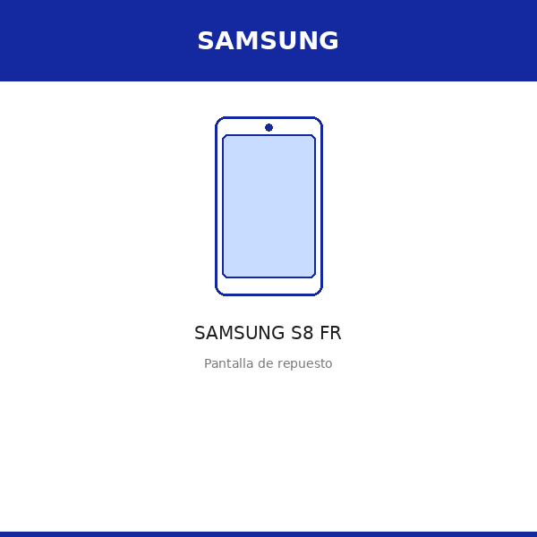 Pantalla SAMSUNG S8 FR (INCELL)