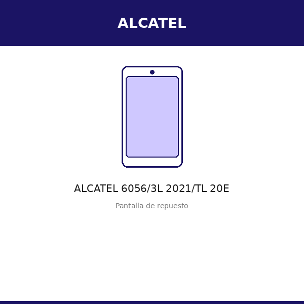 Pantalla ALCATEL 6056/3L 2021/TL 20E (ORI)