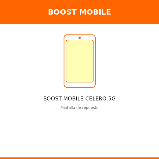 [BOO-3308-ORI] Pantalla BOOST MOBILE CELERO 5G (ORI)