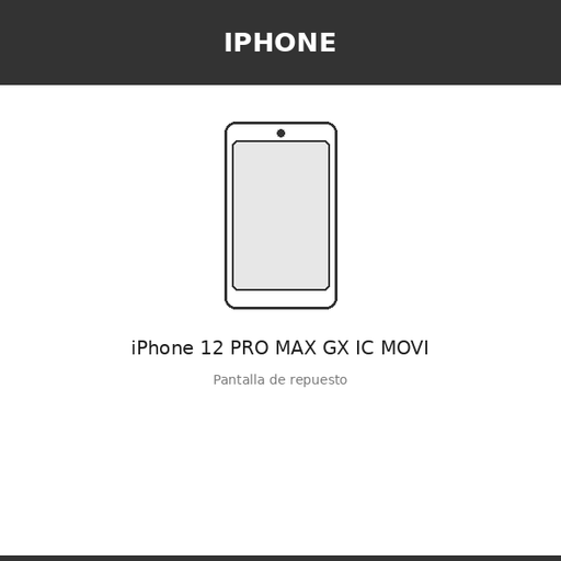 [IPH-3176-OLE] Pantalla iPhone 12 PRO MAX GX IC MOVI (OLED)