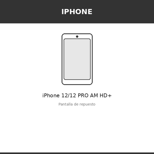 [IPH-4340-INC] Pantalla iPhone 12/12 PRO AM HD+ (INCELL)