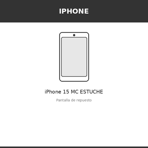 [IPH-4001-INC] Pantalla iPhone 15 MC ESTUCHE (INCELL)