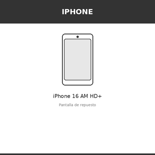 [IPH-4354-INC] Pantalla iPhone 16 AM HD+ (INCELL)