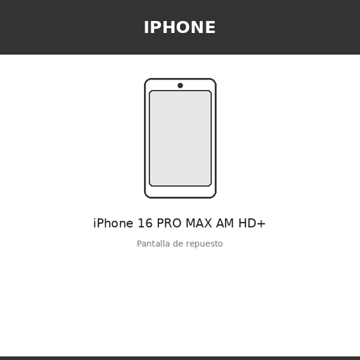 [IPH-4357-INC] Pantalla iPhone 16 PRO MAX AM HD+ (INCELL)